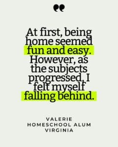 Quote card that reads "At first, being home seemed fun and easy. However, as the subjects progressed, I felt myself falling behind."