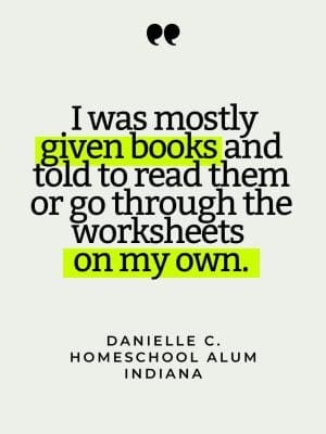 Quote card that reads " I was mostly given books and told to read them or go through the worksheets on my own."